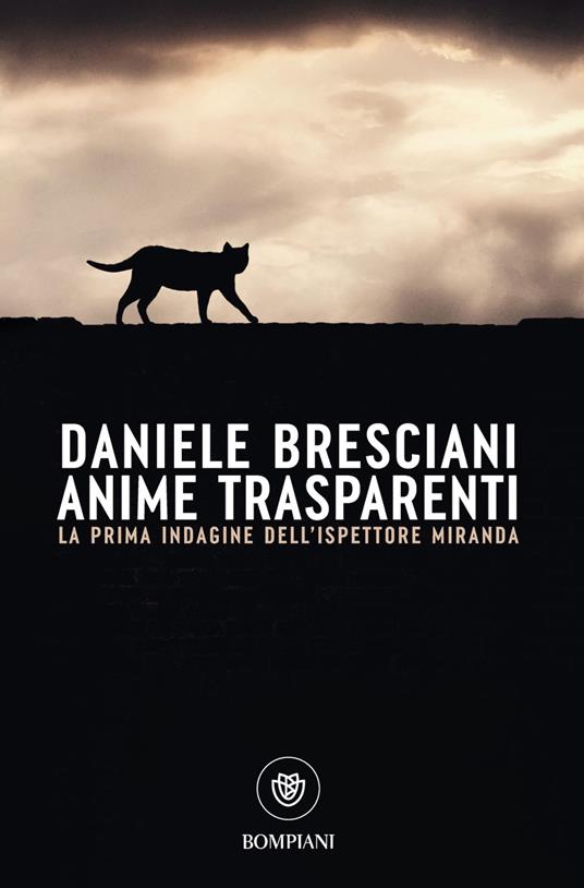 Anime trasparenti. La prima indagine dell'ispettore Miranda - Daniele Bresciani - copertina