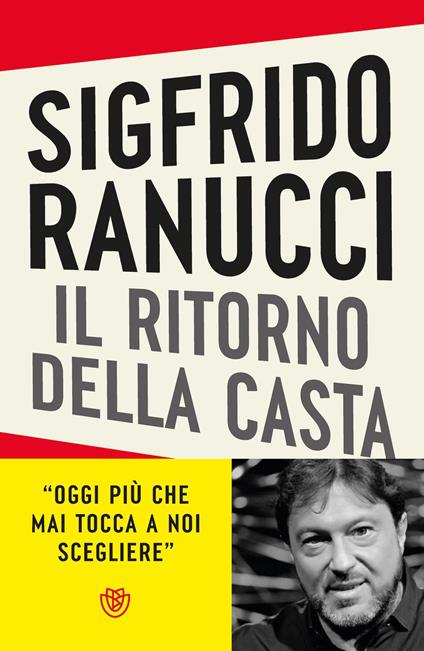 Il ritorno della casta. Giustizia: l'ultimo assalto - Sigfrido Ranucci - copertina