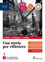 Una storia per riflettere. Con Esame di Stato e CLIL History quinto anno. Per il triennio delle Scuole superiori. Con e-book. Con espansione online. Vol. 3