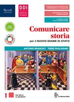 Comunicare storia per il nuovo esame di stato. Con Covid 19: educazione civica e pandemia. Per le Scuole superiori. Con e-book. Vol. 1