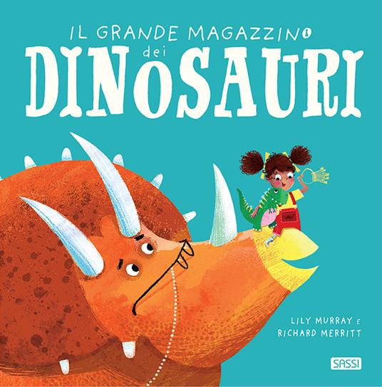 Il grande magazzino dei dinosauri. Ediz. a colori - Lily Murray - copertina