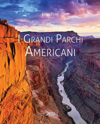 I grandi parchi americani. Ediz. a colori - Ester Tomè - copertina