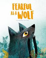 Fearful as a wolf. Ediz. a colori