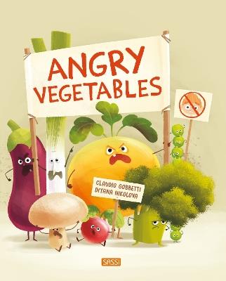 Angry vegetables. The factory of useless things. Ediz. a colori - Claudio Gobbetti,Diana Nikolova - copertina