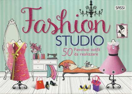 Fashion studio. 50 favolosi outfit da realizzare. Ediz. a colori. Con gadget - Helen Moslin - copertina