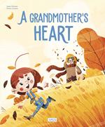 A grandmother's heart. Ediz. a colori