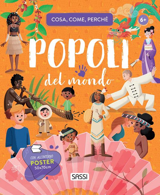 Popoli del mondo. Cosa, come, perché. Ediz. a colori. Con Poster - Ester Tomè,Giulia Pesavento - copertina