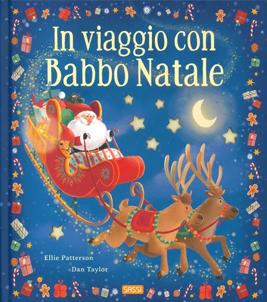 In viaggio con Babbo Natale. Ediz. a colori - Ellie Patterson - copertina