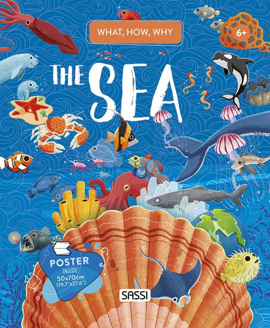 The sea. What, how, why. Con Poster - Giulia Pesavento - copertina