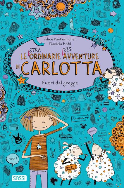 Fuori dal gregge. Le (stra)ordinarie (dis)avventure di Carlotta - Alice Pantermüller,Daniela Kohl,Alessandra Petrelli - ebook
