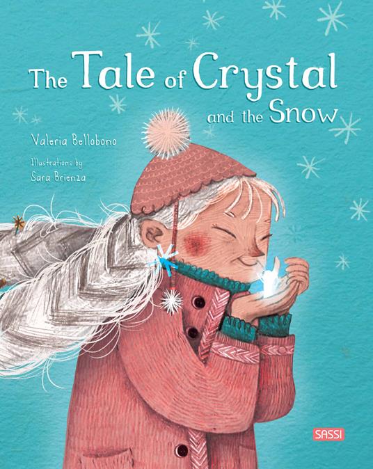 The tale of crystal and the snow. Ediz. a colori - Valeria Bellobono - copertina