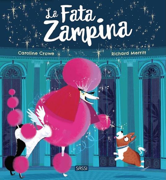 La fata zampina. Ediz. a colori - Caroline Crowe,Richard Merritt - copertina