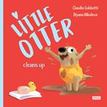 Little Otter cleans up. Ediz. a colori