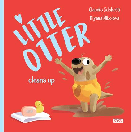 Little Otter cleans up. Ediz. a colori - Claudio Gobbetti - copertina