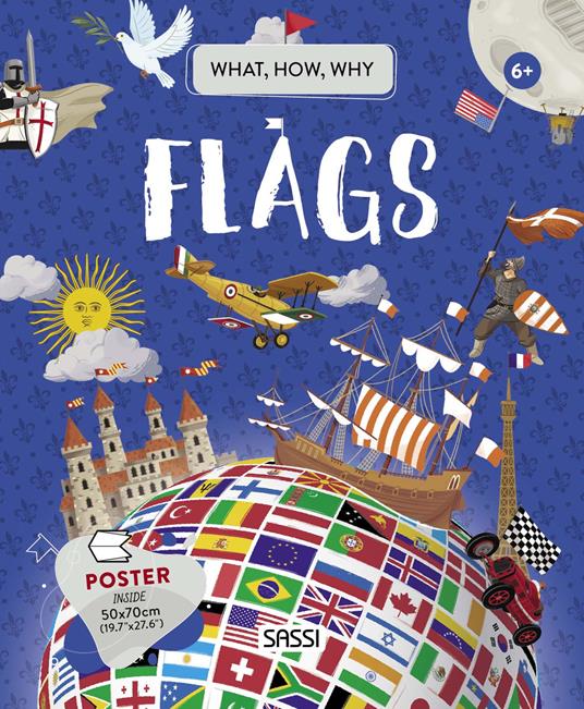 Flags. What, how, why. Ediz. a colori. Con Poster - Valentina Bonaguro - copertina