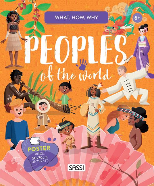 Peoples of the world. What, how, why. Ediz. a colori. Con Poster - Ester Tomè,Giulia Pesavento - copertina