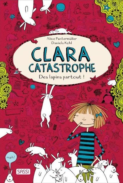 Clara catastrophe Des lapins partout Vol 1 - Daniela Kohl,Alice Pantermuller - ebook
