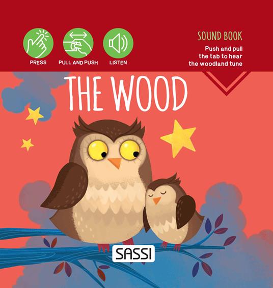 The wood. Sound book. Ediz. a colori - Ester Tomè,Matteo Gaule - copertina