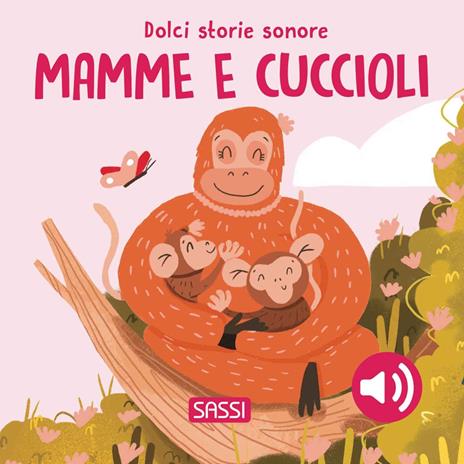 Mamme e cuccioli. Dolci storie sonore. Ediz. a colori - Giulia Pesavento - copertina
