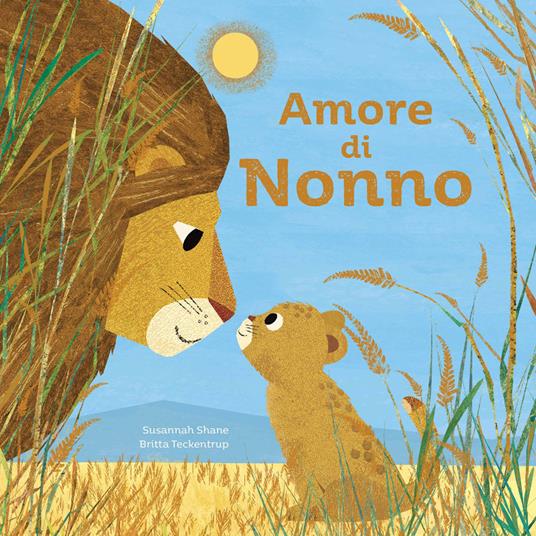 Amore di nonno. Ediz. a colori - Britta Teckentrup,Susannah Shane - copertina