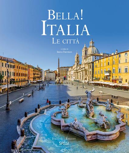 Bella! Italia. Le città. Ediz. italiana e inglese - Irena Trevisan,Valentina Bonaguro,Ester Tomè - copertina
