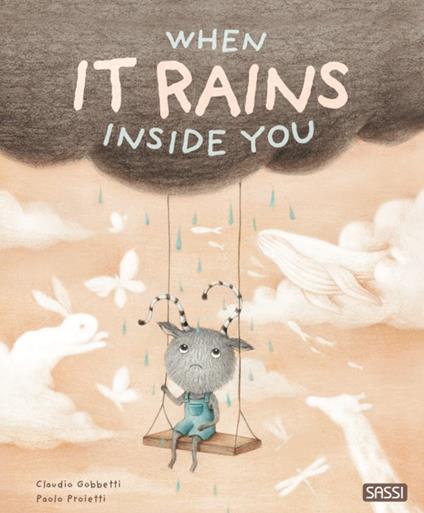 When it rains inside you. Ediz. a colori - Claudio Gobbetti - copertina