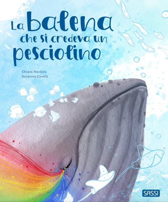 La balena che si credeva un pesciolino - Chiara Ravizza - copertina