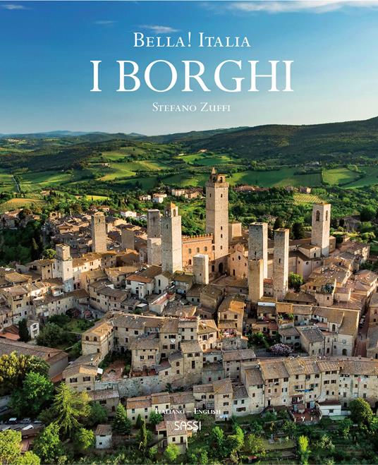 Bella! Italia. I borghi. Ediz. italiana e inglese - Stefano Zuffi - copertina