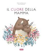 Il cuore della mamma. Ediz. a colori