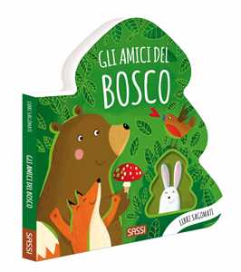 Libro Gli amici del bosco. Libri sagomati. Ediz. a colori Roberta Marcolin