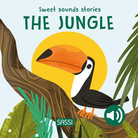 The jungle. Sweet sounds stories - Roberta Marcolin - copertina