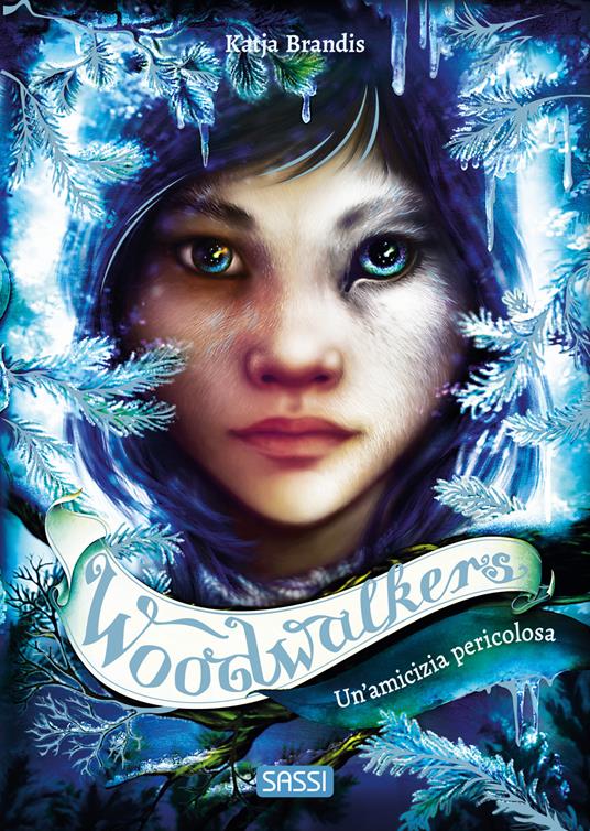 Un'amicizia pericolosa. Woodwalkers. Vol. 2 - Katja Brandis - copertina