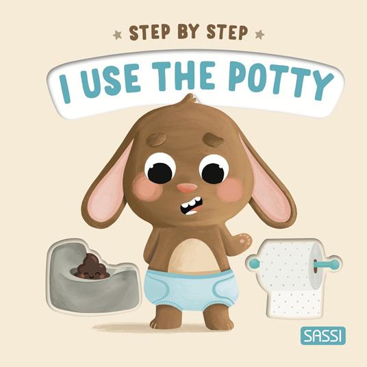 I use the potty. Step by step. Ediz. a colori - Giulia Pesavento - copertina