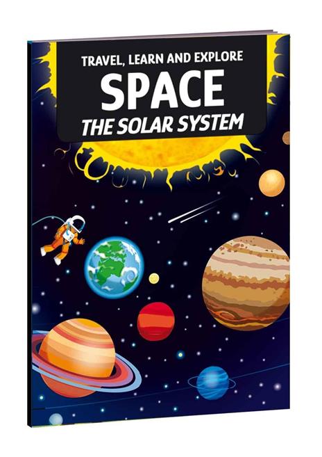Space. The solar system. Travel, learn and explore. Ediz. a colori. Con oval puzzle. Con 18 special figures. Con Poster - Matteo Gaule,Nadia Fabris - 2