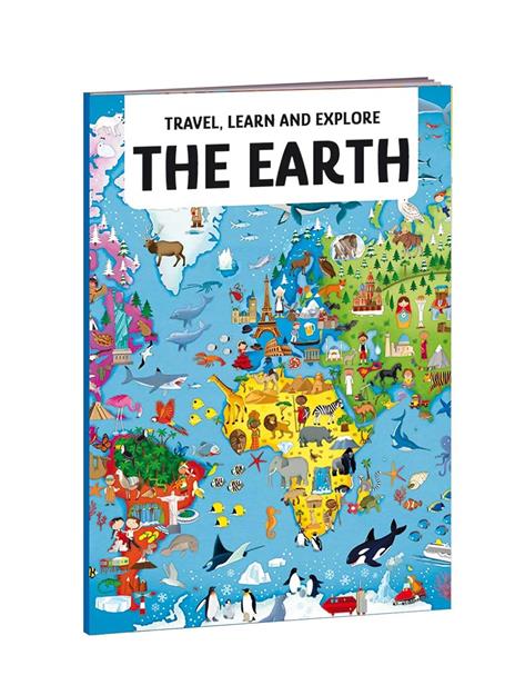 The Earth. Travel, learn and explore. Nuova ediz. Con oval puzzle. Con 32 special figures. Con Poster - Ester Tomè - 2