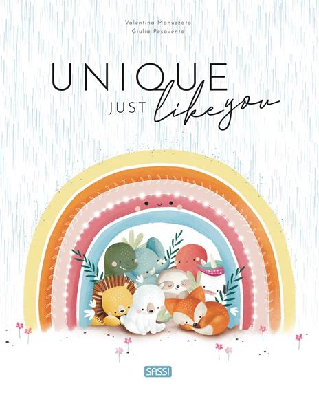 Unique just like you. Ediz. a colori - Giulia Pesavento - copertina