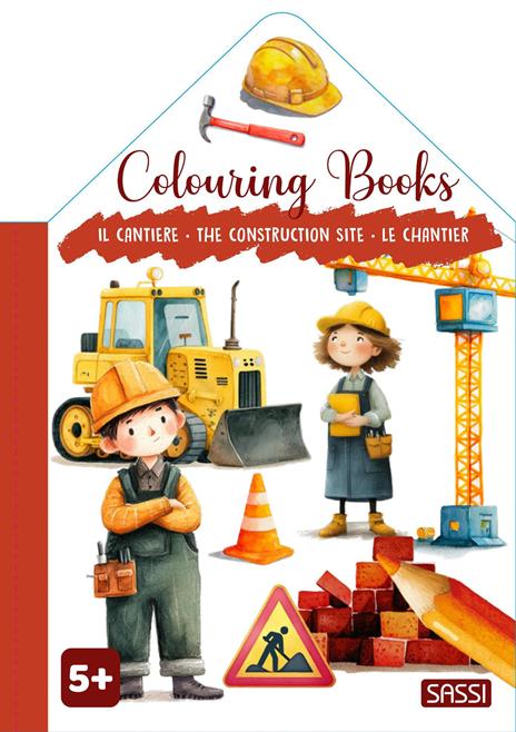 Il cantiere-The construction site-Le chantier. Colouring books. Ediz. illustrata - copertina