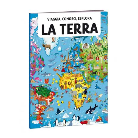 La Terra. Viaggia, conosci, esplora. Nuova ediz. Con formine. Con puzzle ovale. Con Poster - Ester Tomè - 2