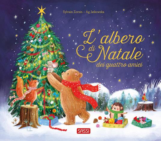 L'albero di Natale dei quattro amici. Ediz. a colori - Sylvain Zorzin - copertina
