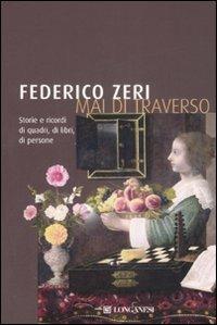 Mai di traverso. Storie e ricordi di quadri, di libri, di persone - Federico Zeri - copertina