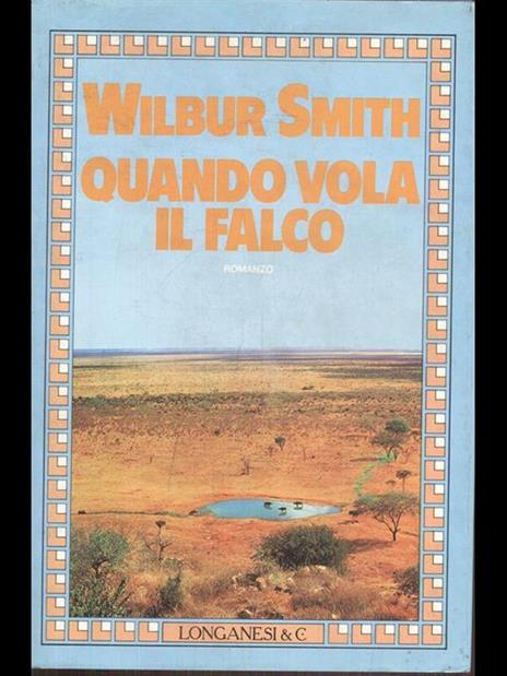 Quando vola il falco - Wilbur Smith - 2