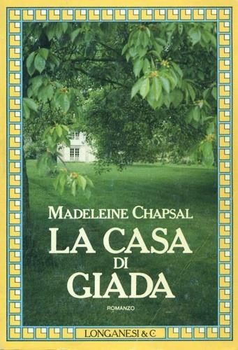 La casa di giada - Madeleine Chapsal - copertina