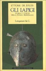 Gli Iapigi. Storia e civiltà della Puglia preromana