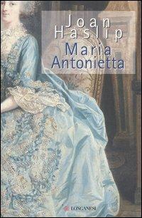 Maria Antonietta - Joan Haslip - copertina