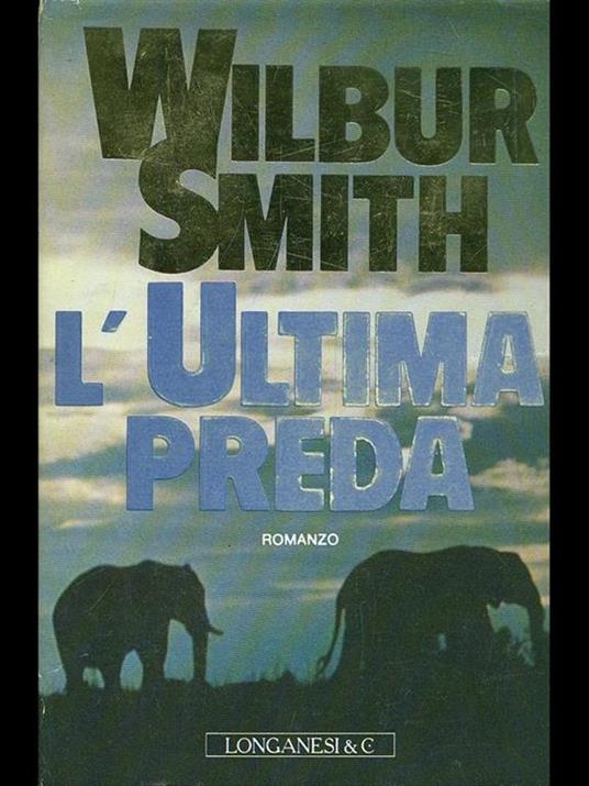 L' ultima preda - Wilbur Smith - copertina
