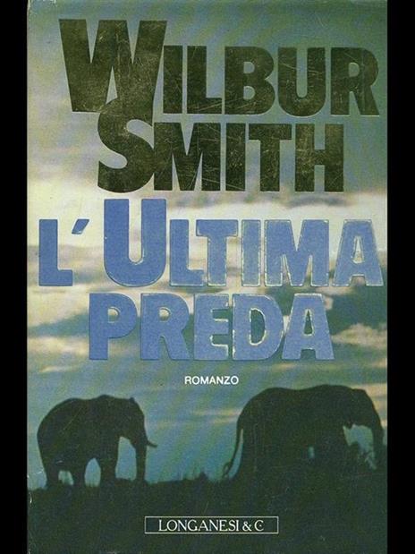 L' ultima preda - Wilbur Smith - 2