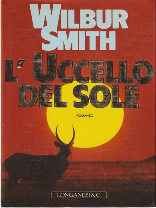 L'Uccello del Sole - Wilbur Smith - 2