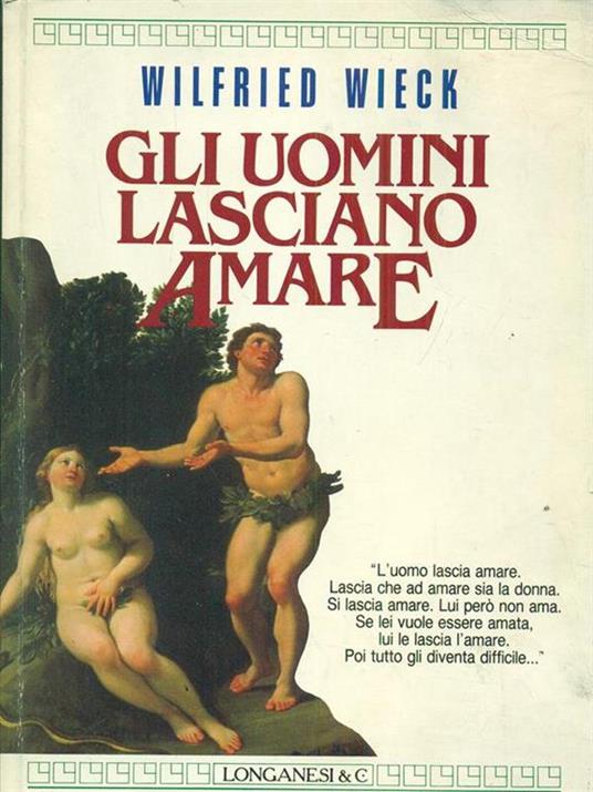 Gli uomini lasciano amare - Wilfried Wieck - copertina