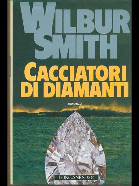 Cacciatori di diamanti - Wilbur Smith - 2