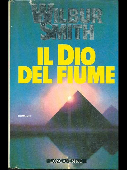 Il dio del fiume - Wilbur Smith - 2